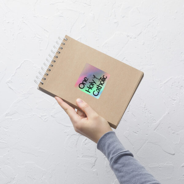 One Holy Catholic Holographic Sticker - Image 2