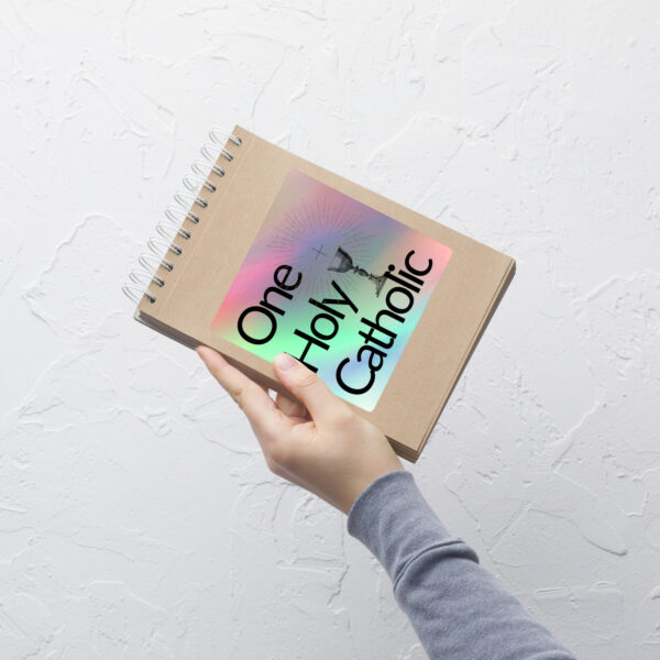 One Holy Catholic Holographic Sticker
